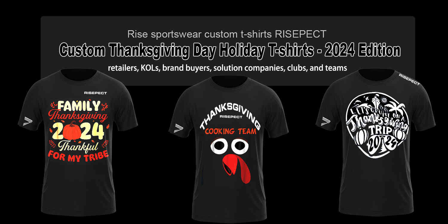 Custom Thanksgiving Day Holiday T-shirts 2024 for retailers, KOLs, brand buyers, solution companies, clubs, and teams