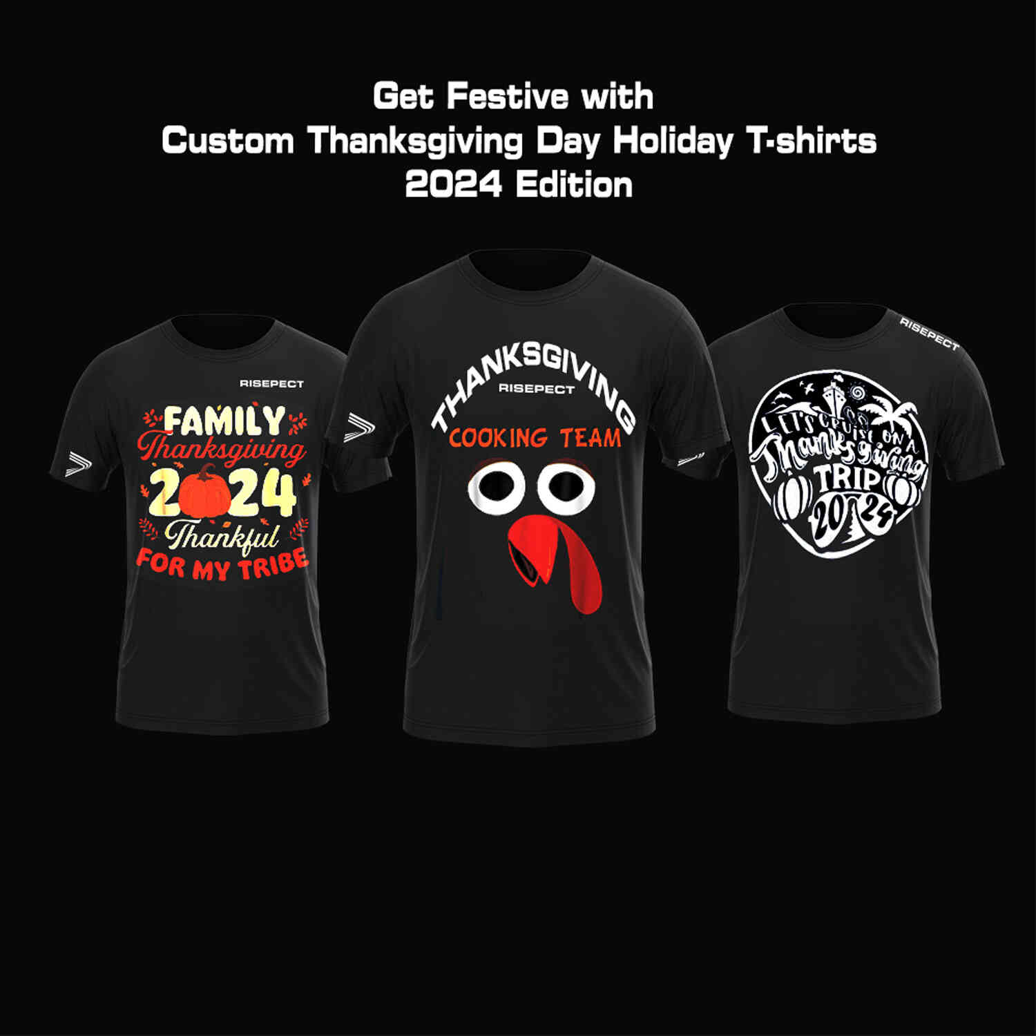 
                Get Festive with Custom Thanksgiving Day Holiday T-shirts 2024 Edition