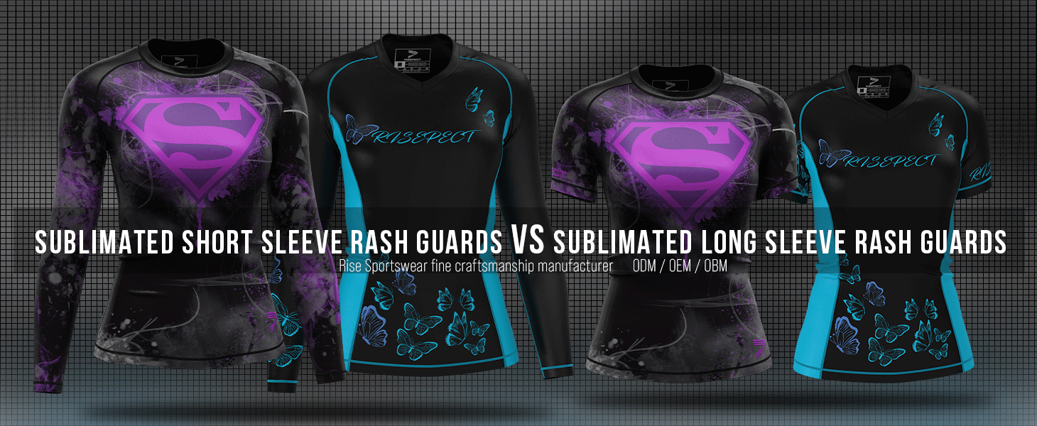 Sublimated short sleeve rash guards VS sublimated long sleeve rash guards, Rise Sportswear fine craftsmanship manufacturer - ODM / OEM / OBM