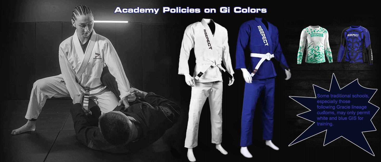 Academy Policies on Gi Colors: may only permit white and blue GIS (white and blue long sleeve rash guards) for training