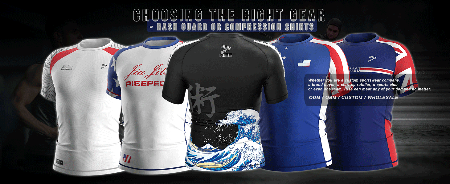 Choosing the Right Gear - rash guard or compression shirt: Whether you are a custom sportswear company, a brand buyer, a start-up retailer, a sports club or even one team, Rise can meet any of your demand no matter. ODM / OBM / CUSTOM / WHOLESALE