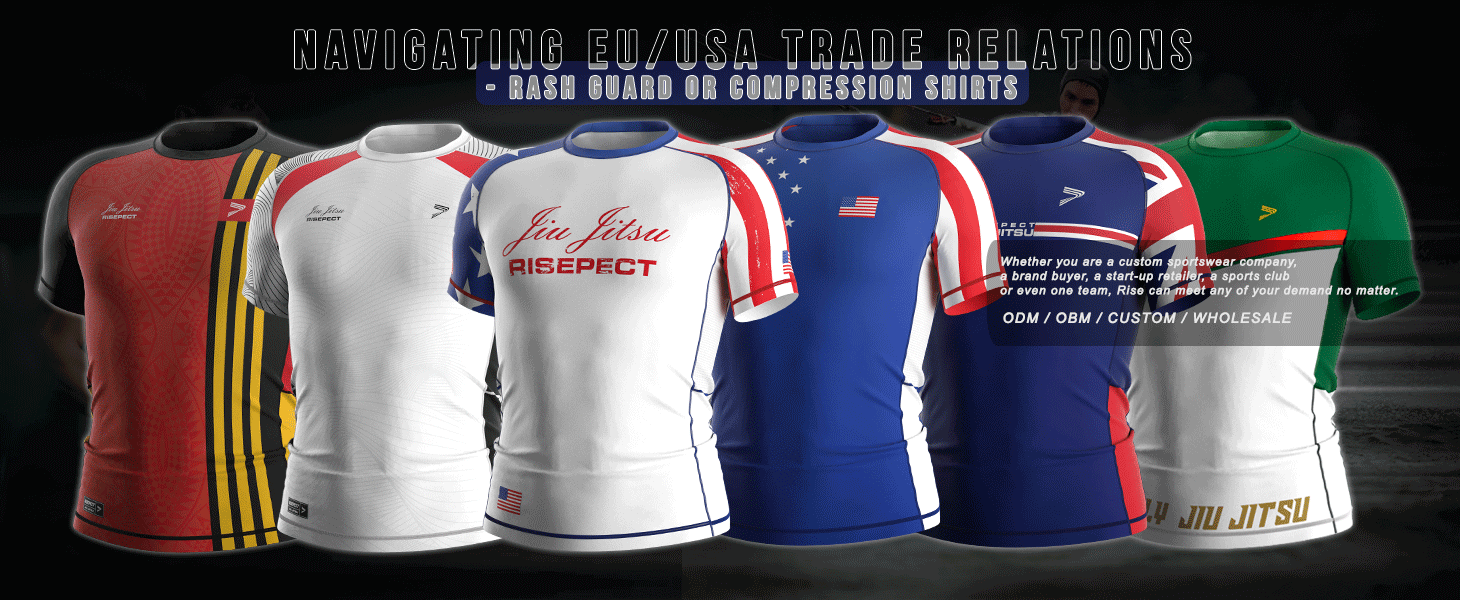 Navigating EU & USA Trade Relations: Rise Sportswear's Strategic Outlook - Rash guards compression shirts