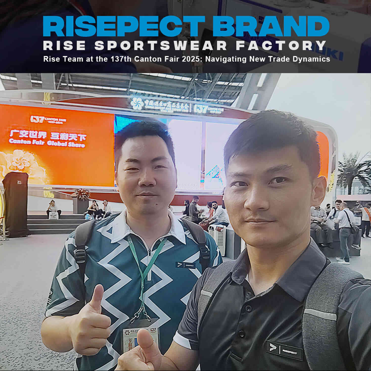 
                Rise Team at the 137th Canton Fair 2025: Navigating New Trade Dynamics